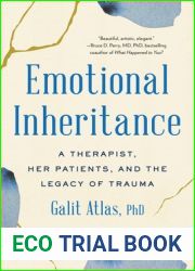 Emotional Inheritance: A Therapist, Her Patients, and the Legacy of Trauma