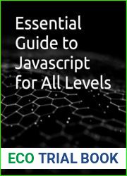 Essential Guide to Javascript for All Levels (2024 Collection: Forging Ahead in Tech and Programming)