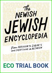 The Newish Jewish Encyclopedia: From Abraham to Zabar|s and Everything in Between