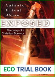 Satanic Ritual Abuse Exposed: Recovery of a Christian Survivor