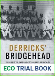 Derricks| Bridgehead: The History of the 92nd Division, 597th Field Artillery Battalion, and the Leadership Legacy of Col. Wendell T. Derricks