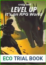 Level up - It|s an RPG world Book 1 : Ascension: An Earth Apocalypse System Integration LitRPG Adventure novel
