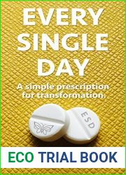 Every Single Day: A Simple Prescription for Transformation