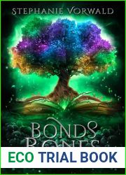 Bonds and Bones (Witches and Immortals Book 4)