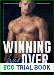 Winning Her Over : An opposites attract, age gap, workplace instalove romance