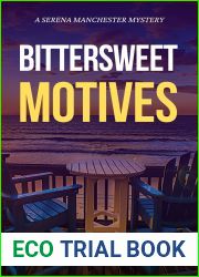 Bittersweet Motives (Serena Manchester, #1)