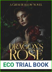 The Dragon|s Rose (Grym Hollow Book 1)