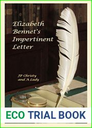 Elizabeth Bennet|s Impertinent Letter: A Pride and Prejudice Variation