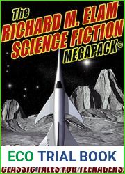 The Richard M. Elam Science Fiction MEGAPACK(R): 23 Classic Science Fiction Tales for Teenagers