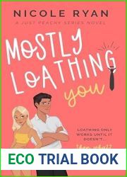 Mostly Loathing You (Just Peachy, #2)