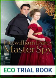 Fitzwilliam Darcy, Master Spy: A Pride and Prejudice Variation (Dimensions of Darcy Book 6)