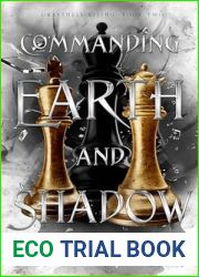 Commanding Earth And Shadow