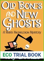 Old Bones and New Ghosts (The Marti Mickkleson Mysteries Book 2)