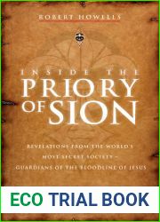 Inside the Priory of Sion: Revelations from the World|s Most Secret Society - Guardians of the Bloodline of Jesus