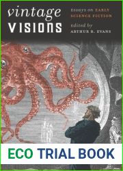 Vintage Visions: Essays on Early Science Fiction (Early Classics Of Science Fiction)