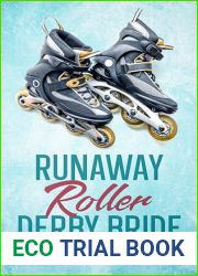 Runaway Roller Derby Bride - An Opposites Attract Roller Skates Sports Romance