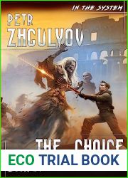 The Choice (In the System #7)