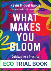What Makes You Bloom: Cultivating a Practice for Connecting with Your Divine Self