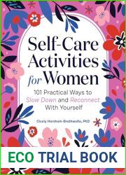 Self-Care Activities for Women: 101 Practical Ways to Slow Down and Reconnect With Yourself