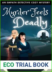 Murder Feels Deadly (Empath Detective, #4)