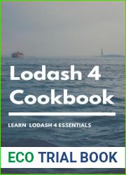 Lodash 4 Cookbook : For lodash 4.17.21