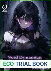 Void Dynamics The Evolution System: Book 2