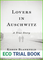 Lovers in Auschwitz: A True Story