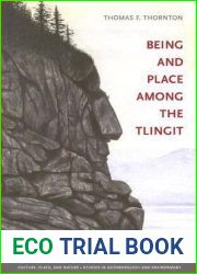 Being and Place among the Tlingit (Culture, Place, and Nature)