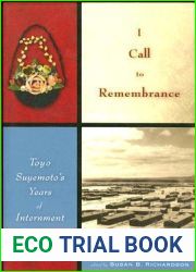 I Call to Remembrance: Toyo Suyemoto|s Years of Internment