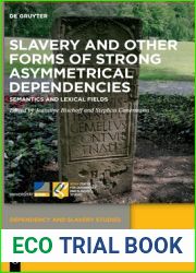 Slavery and Other Forms of Strong Asymmetrical Dependencies: Semantics and Lexical Fields (Dependency and Slavery Studies, 1)