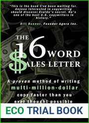 The 16-Word Sales Letter(TM): A proven method of writing multi-million-dollar copy faster than you ever thought possible
