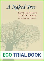 Naked Tree: Love Sonnets to C.S. Lewis and Other Poems