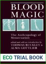 Blood Magic: The Anthropology of Menstruation