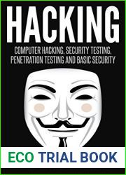 Hacking: Computer Hacking, Security Testing, Penetration Testing and Basic Security