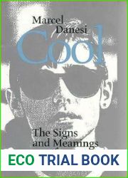 Cool: The Signs and Meanings of Adolescence (Toronto Studies in Semiotics and Communication)