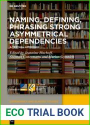 Naming, Defining, Phrasing Strong Asymmetrical Dependencies: A Textual Approach (Dependency and Slavery Studies, 8)