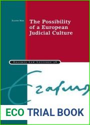 The Possibility of a European Judicial Culture (38) (Erasmus Law Lectures)