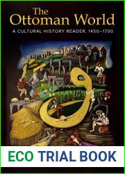 The Ottoman World: A Cultural History Reader, 1450-1700