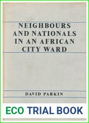 Neighbours and nationals in an African city ward David Parkin