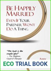 Be Happily Married: Even If Your Partner Won|t Do a Thing