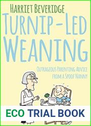 Turnip-Led Weaning: Outrageous Parenting Advice from a Spoof Nanny