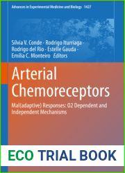 Arterial Chemoreceptors: Mal(adaptive) Responses: O2 Dependent and Independent Mechanisms (Advances in Experimental Medicine and Biology, 1427)