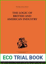 The Logic of British and American Industry