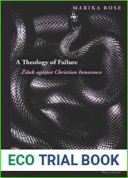 A Theology of Failure: Zizek Against Christian Innocence