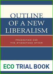 Outline of a New Liberalism: Pragmatism and the Stigmatized Other