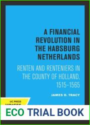 A Financial Revolution in the Habsburg Netherlands: Renten and Renteniers in the County of Holland, 1515-1565
