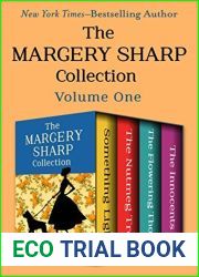 The Margery Sharp Collection Volume One: Something Light, The Nutmeg Tree, The Flowering Thorn, and The Innocents