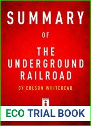 Summary of The Underground Railroad: by Colson Whitehead | Includes Analysis