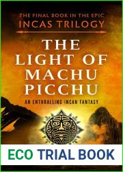 The Light of Machu Picchu (The Incas Trilogy)