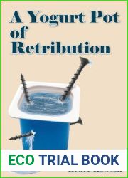 A Yogurt Pot of Retribution